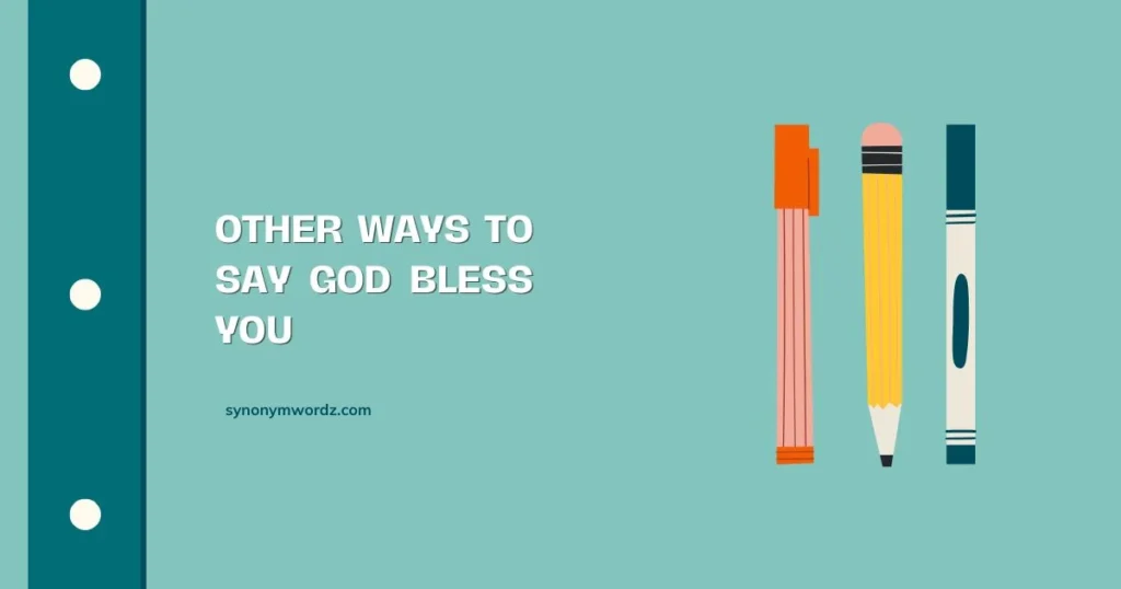 Other Ways to Say God Bless You