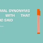 Formal Synonyms for With That Being Said (2026)