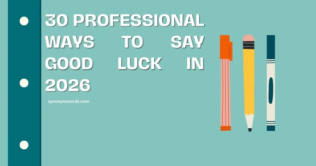 _Professional Ways to Say Good Luck