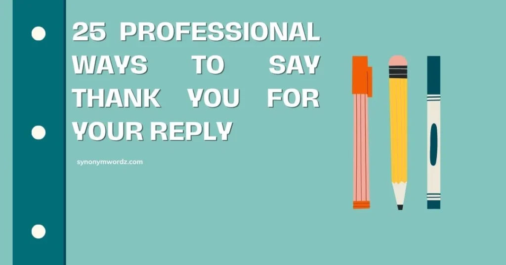 Professional Ways to Say Thank You for Your Reply