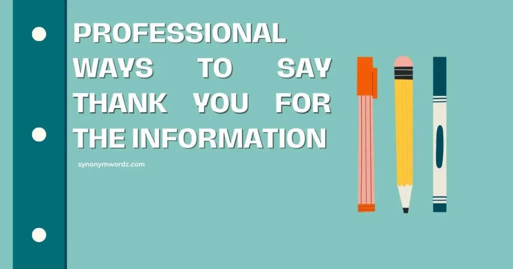 Professional Ways to Say Thank You for the Information