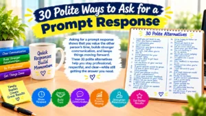 Ask for a Prompt Response