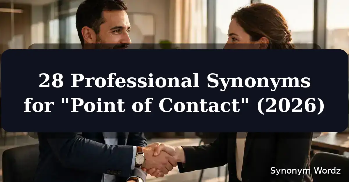 28 professional synonyms for point of contact on Synonym Wordz